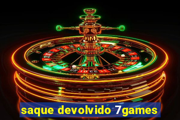 saque devolvido 7games